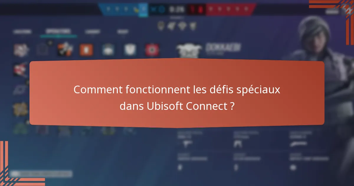 Comment fonctionnent les défis spéciaux dans Ubisoft Connect ?