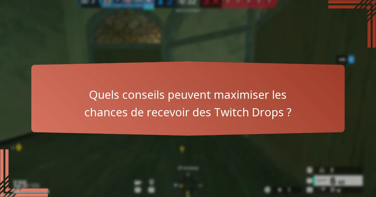 Quels sont les détails des Twitch Drops limités actuels ?