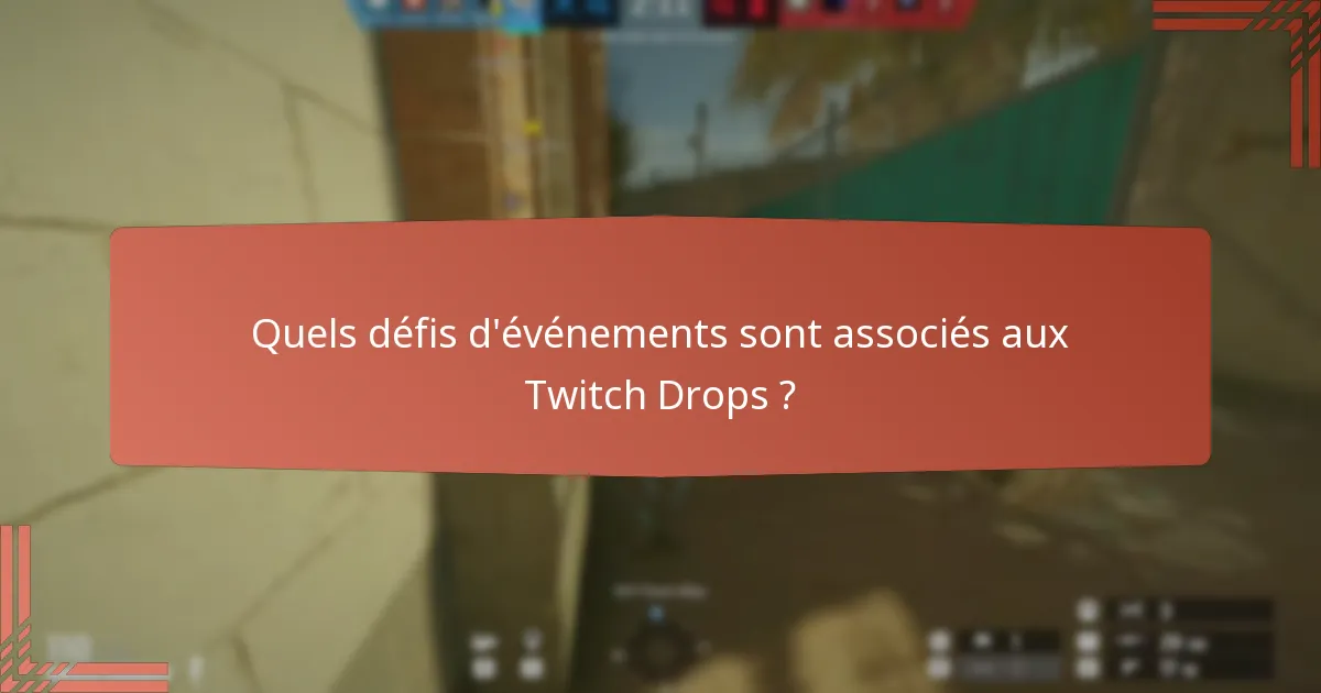 Quels skins exclusifs peuvent être obtenus grâce aux Twitch Drops ?