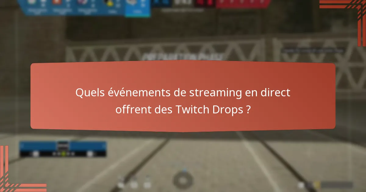Quels types de récompenses pouvez-vous gagner grâce aux Twitch Drops ?