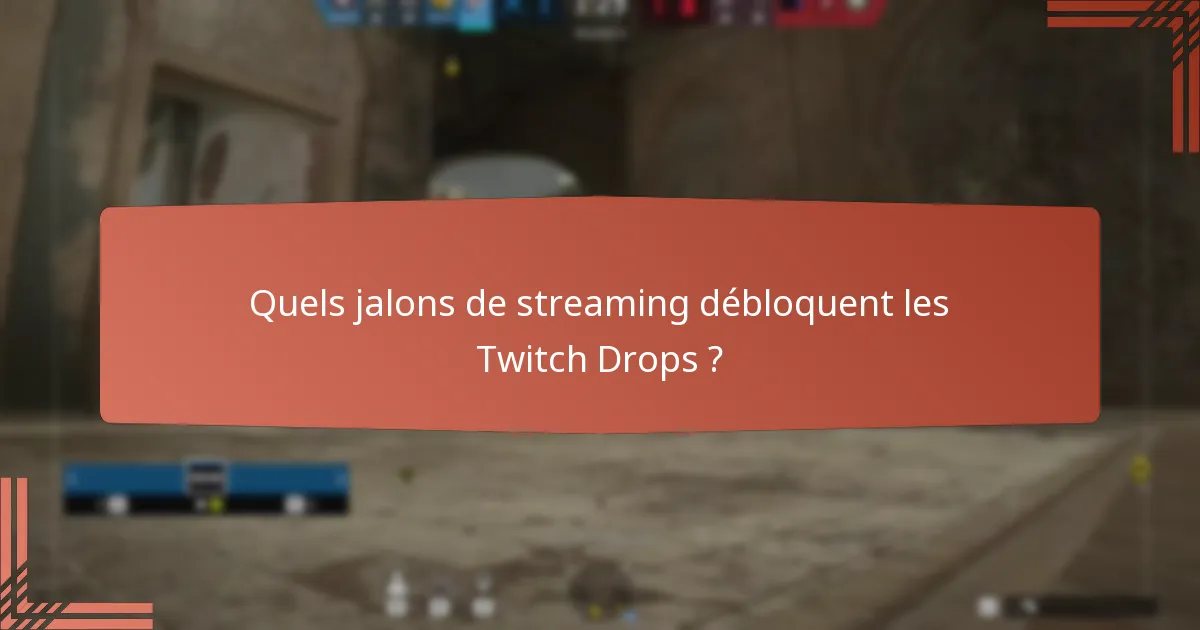 Comment les Twitch Drops améliorent-ils le gameplay ?